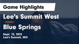 Lee's Summit West  vs Blue Springs  Game Highlights - Sept. 15, 2022