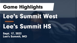 Lee's Summit West  vs Lee's Summit HS Game Highlights - Sept. 17, 2022
