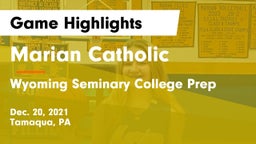 Marian Catholic  vs Wyoming Seminary College Prep  Game Highlights - Dec. 20, 2021