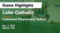 Lake Catholic  vs Cathedral Preparatory School Game Highlights - Dec. 7, 2019