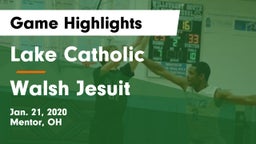 Lake Catholic  vs Walsh Jesuit  Game Highlights - Jan. 21, 2020