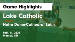Lake Catholic  vs Notre Dame-Cathedral Latin  Game Highlights - Feb. 11, 2020