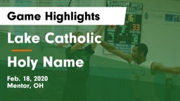 Lake Catholic  vs Holy Name  Game Highlights - Feb. 18, 2020