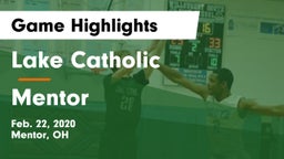 Lake Catholic  vs Mentor  Game Highlights - Feb. 22, 2020