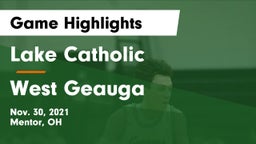 Lake Catholic  vs West Geauga  Game Highlights - Nov. 30, 2021