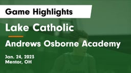 Lake Catholic  vs Andrews Osborne Academy Game Highlights - Jan. 24, 2023