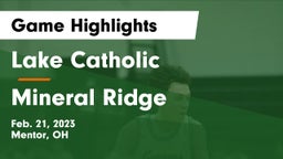 Lake Catholic  vs Mineral Ridge  Game Highlights - Feb. 21, 2023