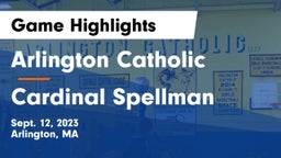 Arlington Catholic  vs Cardinal Spellman  Game Highlights - Sept. 12, 2023