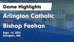 Arlington Catholic  vs Bishop Feehan  Game Highlights - Sept. 14, 2023