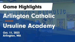 Arlington Catholic  vs Ursuline Academy Game Highlights - Oct. 11, 2023
