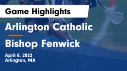Arlington Catholic  vs Bishop Fenwick  Game Highlights - April 8, 2022