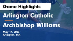 Arlington Catholic  vs Archbishop Williams  Game Highlights - May 17, 2023