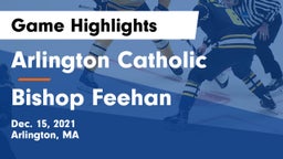 Arlington Catholic  vs Bishop Feehan  Game Highlights - Dec. 15, 2021