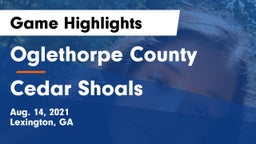 Oglethorpe County  vs Cedar Shoals   Game Highlights - Aug. 14, 2021