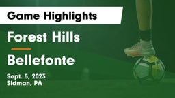 Forest Hills  vs Bellefonte  Game Highlights - Sept. 5, 2023