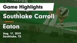 Southlake Carroll  vs Eaton  Game Highlights - Aug. 17, 2019