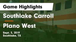 Southlake Carroll  vs Plano West  Game Highlights - Sept. 3, 2019