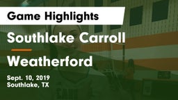 Southlake Carroll  vs Weatherford  Game Highlights - Sept. 10, 2019