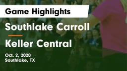 Southlake Carroll  vs Keller Central  Game Highlights - Oct. 2, 2020