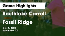 Southlake Carroll  vs Fossil Ridge  Game Highlights - Oct. 6, 2020