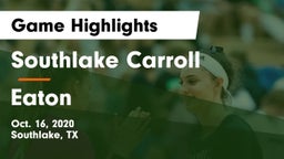 Southlake Carroll  vs Eaton  Game Highlights - Oct. 16, 2020
