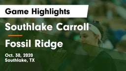Southlake Carroll  vs Fossil Ridge  Game Highlights - Oct. 30, 2020