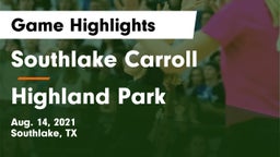 Southlake Carroll  vs Highland Park Game Highlights - Aug. 14, 2021