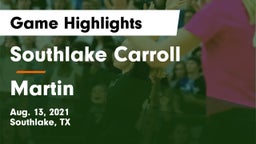 Southlake Carroll  vs Martin Game Highlights - Aug. 13, 2021