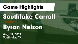 Southlake Carroll  vs Byron Nelson  Game Highlights - Aug. 19, 2022