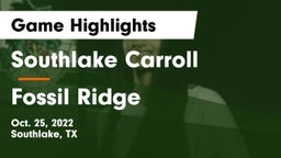 Southlake Carroll  vs Fossil Ridge  Game Highlights - Oct. 25, 2022