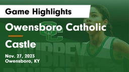 Owensboro Catholic  vs Castle  Game Highlights - Nov. 27, 2023