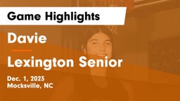 Davie  vs Lexington Senior  Game Highlights - Dec. 1, 2023