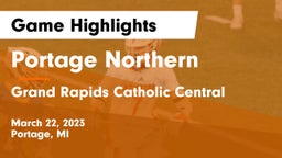 Portage Northern  vs Grand Rapids Catholic Central  Game Highlights - March 22, 2023