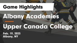 Albany Academies vs Upper Canada College Game Highlights - Feb. 19, 2023