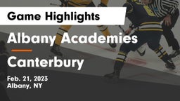 Albany Academies vs Canterbury  Game Highlights - Feb. 21, 2023