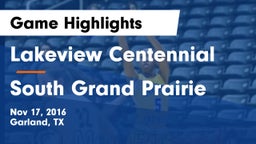 Lakeview Centennial  vs South Grand Prairie  Game Highlights - Nov 17, 2016