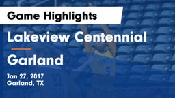 Lakeview Centennial  vs Garland  Game Highlights - Jan 27, 2017