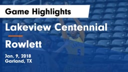 Lakeview Centennial  vs Rowlett  Game Highlights - Jan. 9, 2018