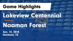 Lakeview Centennial  vs Naaman Forest  Game Highlights - Jan. 12, 2018