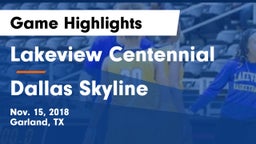 Lakeview Centennial  vs Dallas Skyline  Game Highlights - Nov. 15, 2018