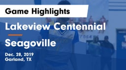 Lakeview Centennial  vs Seagoville  Game Highlights - Dec. 28, 2019