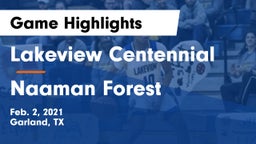 Lakeview Centennial  vs Naaman Forest  Game Highlights - Feb. 2, 2021