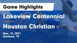 Lakeview Centennial  vs Houston Christian  Game Highlights - Nov. 19, 2021