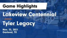 Lakeview Centennial  vs Tyler Legacy  Game Highlights - Nov. 23, 2021