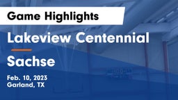 Lakeview Centennial  vs Sachse  Game Highlights - Feb. 10, 2023