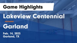 Lakeview Centennial  vs Garland  Game Highlights - Feb. 14, 2023