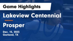 Lakeview Centennial  vs Prosper  Game Highlights - Dec. 15, 2023