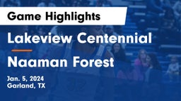 Lakeview Centennial  vs Naaman Forest  Game Highlights - Jan. 5, 2024