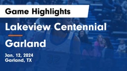 Lakeview Centennial  vs Garland  Game Highlights - Jan. 12, 2024