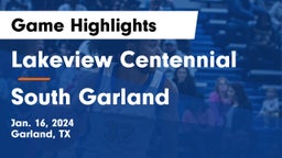 Lakeview Centennial  vs South Garland  Game Highlights - Jan. 16, 2024